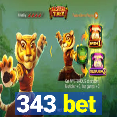 343 bet